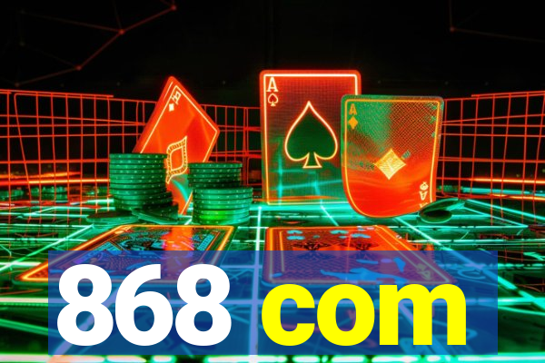 868 com